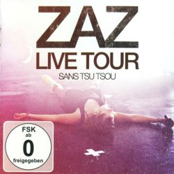 Zaz - Live Tour. Sans Tsu Tsou (2011)