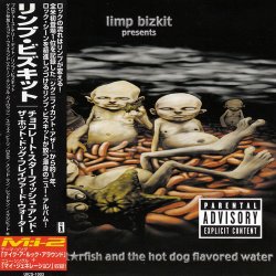 Limp Bizkit - Chocolate Starfish And The Hot Dog Flavored Water [2CD] (2000) [Japan]