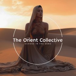VA - The Orient Collective - Echoes In The Sand (2026) [WEB]