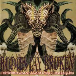 Bodies Lay Broken - Eximinious Execration Of Exiguous Exequies (2002)