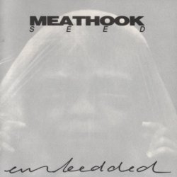 Meathook Seed - Embedded (1993)