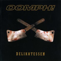 Oomph! - Delikatessen [2 CD] (2006)