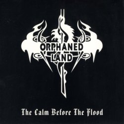 Orphaned Land - The Calm Before The Flood (2002)