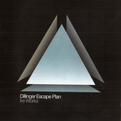 The Dillinger Escape Plan - Ire Works (2007)