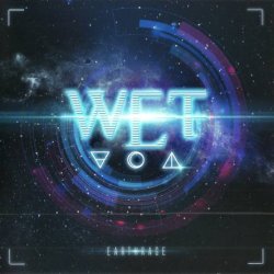 W.E.T. - Earthrage (2018) [Japan]