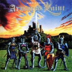 Armored Saint - March Of The Saint (1984) [Reissue 2006]