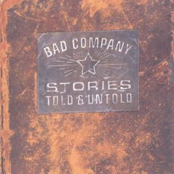 Bad Company - Stories Told & Untold (1996)