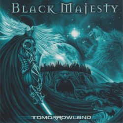 Black Majesty - Tomorrowland (2007)