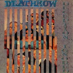 Deathrow - Deception Ignored (1988)