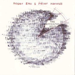 Peter Hammill & Roger Eno - The Appointed Hour (1999)