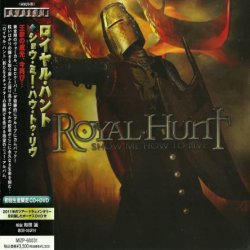 Royal Hunt - Show Me How To Live (2011) [Japan]